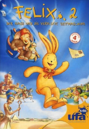 Felix 2 - Der Hase und die verflixte Zeitmaschine Felix 2 - Der Hase und die verflixte Zeitmaschine